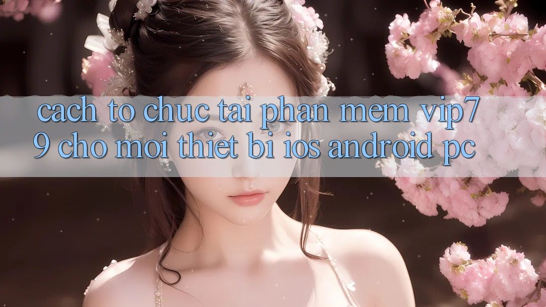 Cách tổ chức Tải Phần mềm vip79 Cho Mọi Thiết Bị (iOS, Android, PC)