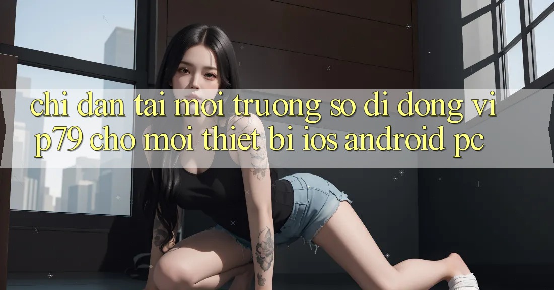 Chỉ dẫn Tải Môi trường số di động vip79 Cho Mọi Thiết Bị (iOS, Android, PC) Chỉ dẫn Tải Môi trường số di động vip79 Cho Mọi Thiết Bị (iOS, Android, PC)