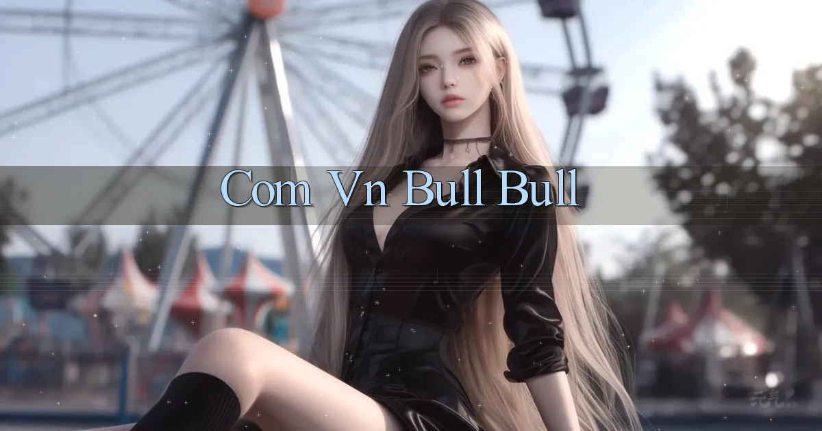 com vn Bull Bull