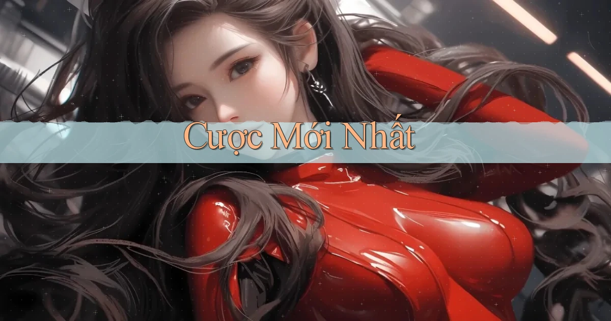 Cược Mới nhất