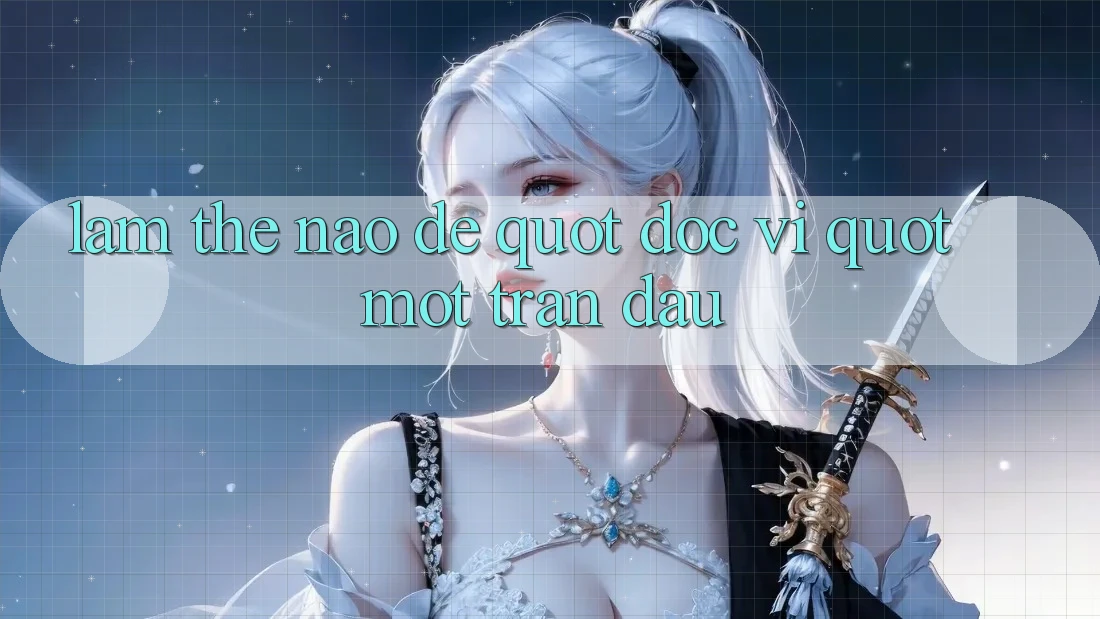 Làm Thế Nào Để " Đọc Vị" Một Trận Đấu? Làm Thế Nào Để " Đọc Vị" Một Trận Đấu?